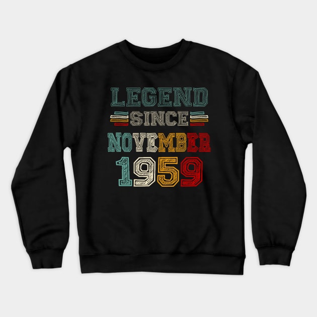 64 Years Old Legend Since November 1959 64th Birthday Crewneck Sweatshirt by Gearlds Leonia